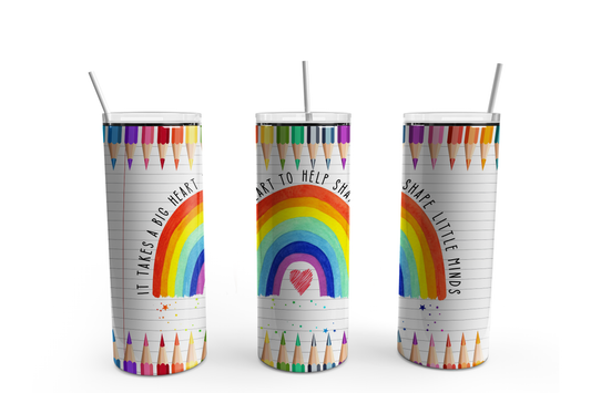 "It Takes a Big Heart to Help Shape Little Minds" 20oz Tumbler Cup