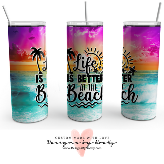 Life is Better at The Beach Tumbler